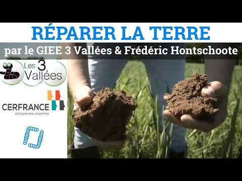 Reparer la Terre, par le GIEE 3 Vallees & Frederic Hontschoote